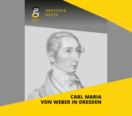 Dresdner Hefte vorgestellt: Carl Maria von Weber